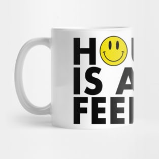 House is a Feeling Mug